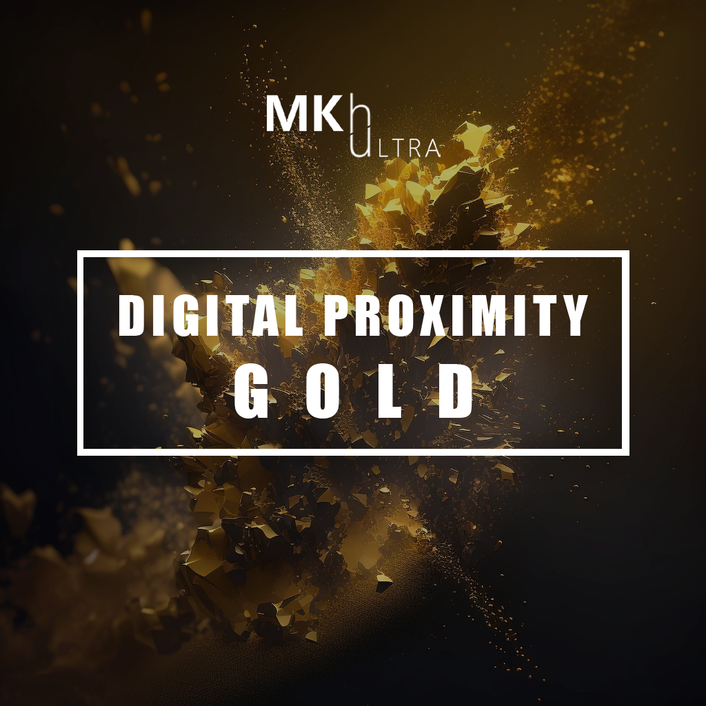 MKHUltra - Formule Proximité Digitale Gold - Digital Proximity Gold